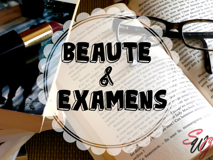 Beauté et examens