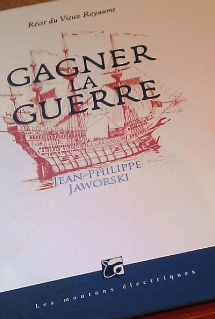 Gagner la guerre – Jean-Philippe Jaworski