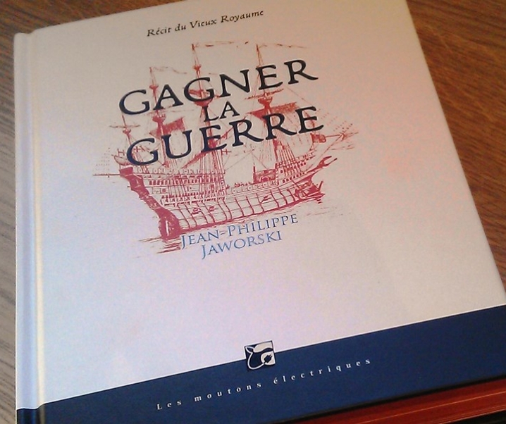 Gagner la guerre – Jean-Philippe Jaworski