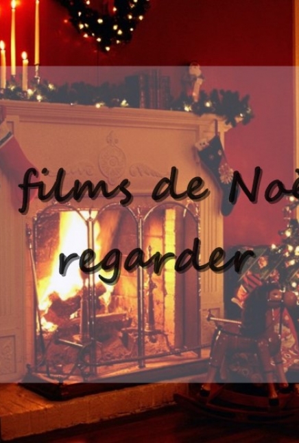 10 films de Noël à regarder !