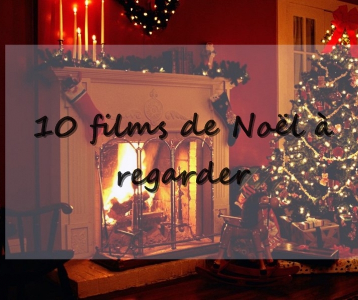 10 films de Noël à regarder !