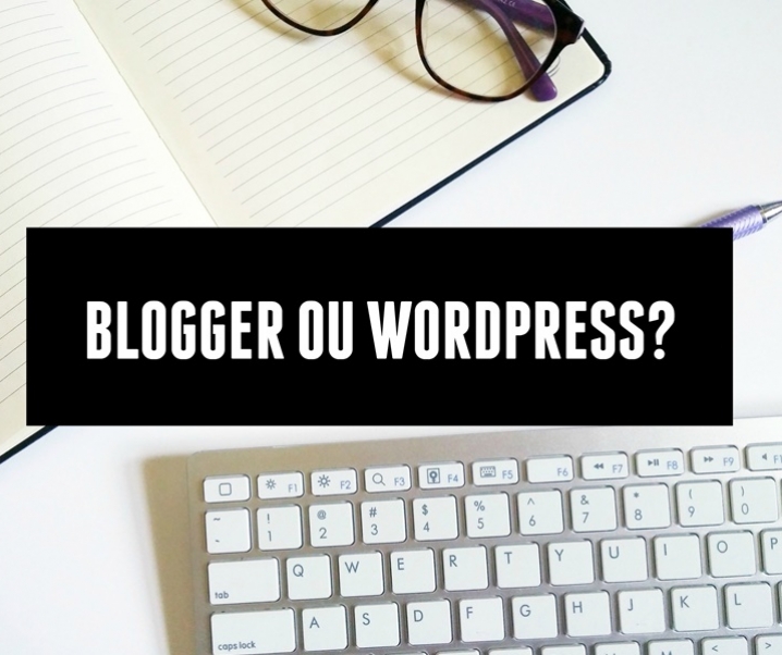 WordPress ou Blogger ?