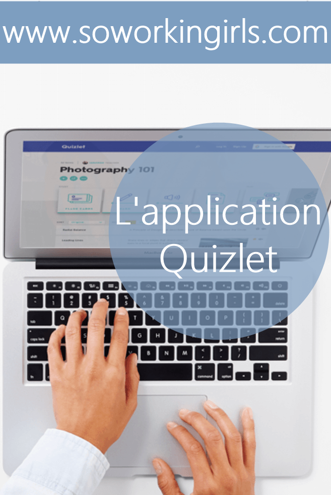 Quizlet, une application qui nous aide à travailler