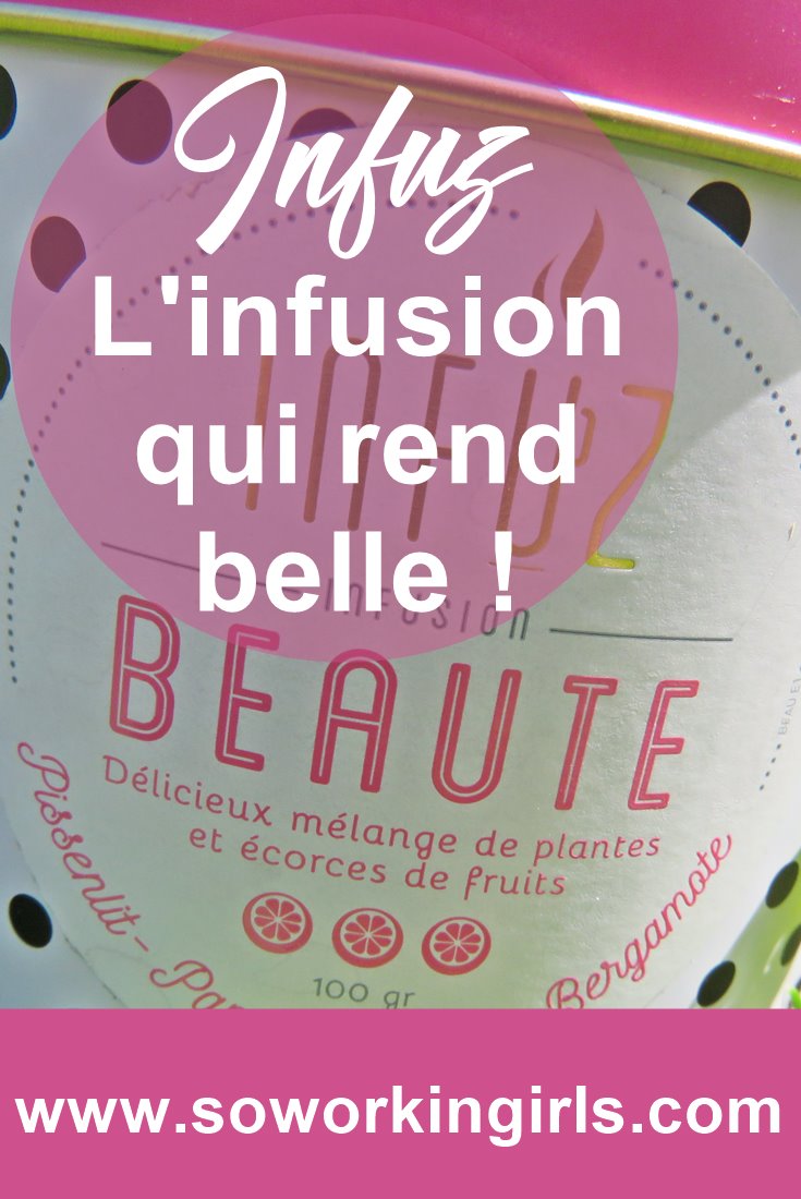 Infuz, découverte d'une infusion qui nous aide à nous sentir bien.