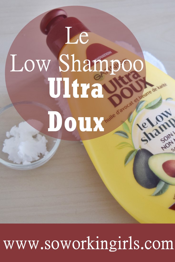 Le Low Shampoo de la marque Ultra Doux de Garnier : un soin lavant mais non moussant
