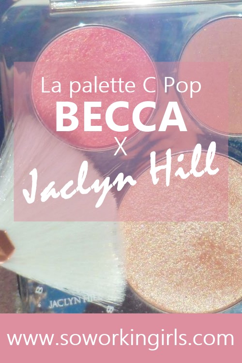 La palette C Pop, des highlighters et blushs lumineux en collaboration avec la blogueuse et youtubeuse Jaclyn Hill, à l'image de la marque BECCA