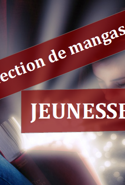 Une sélection de mangas jeunesse