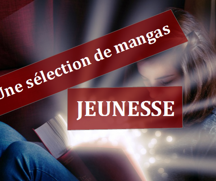 Une sélection de mangas jeunesse