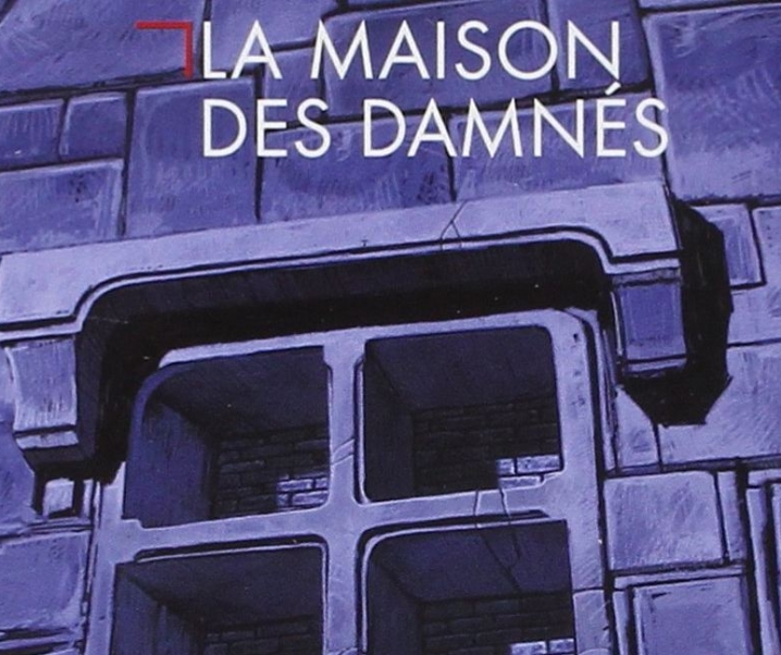 Chronique littéraire : La Maison des Damnés