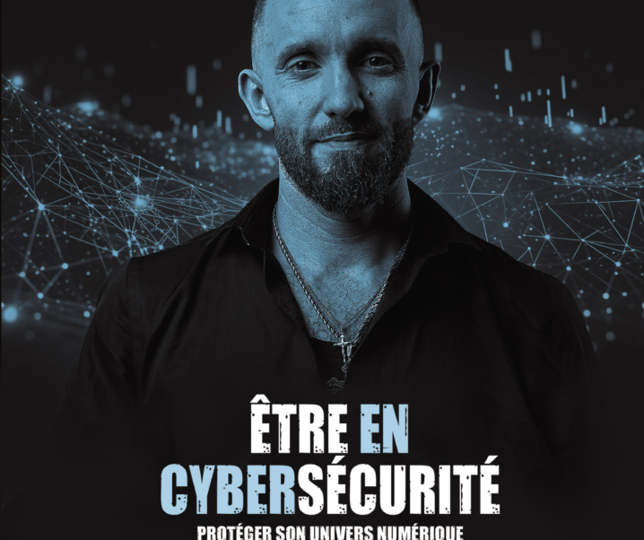 Être en cybersécurité de Christophe Mazzola : un guide indispensable pour comprendre les risques numériques