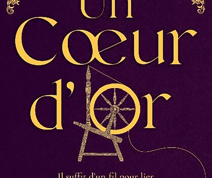 Un cœur d’or : le roman de Marie Nollet entre conte revisité et critique sociale