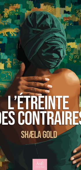 L’étreinte des contraires de Shaela Gold
