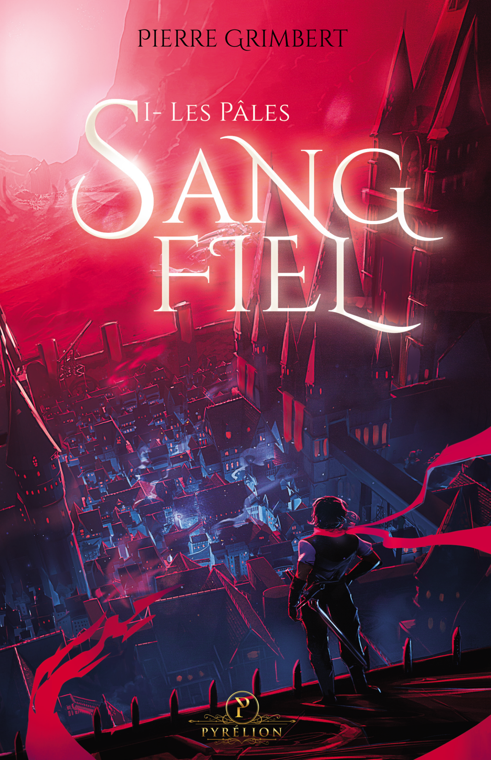 Sang-Fiel – Les Pâles : Pierre Grimbert nous entraîne dans une fantasy sombre où l’humanité n’est plus maîtresse du monde